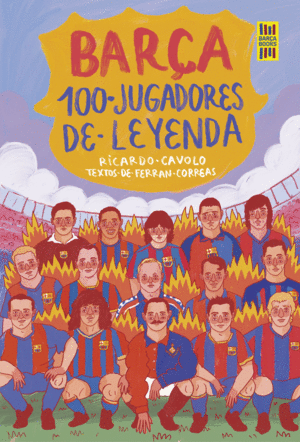 BARÇA. 100 JUGADORES DE LEYENDA