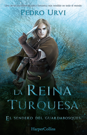 LA REINA TURQUESA (EL SENDERO DEL GUARDABOSQUES, LIBRO 8)