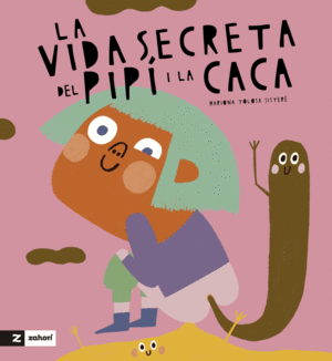 VIDA SECRETA DEL PIPI I LA CACA, LA