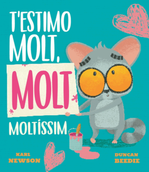 T?ESTIMO MOLT, MOLT MOLTÍSSIM