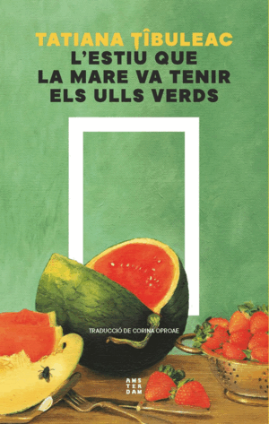ESTIU QUE LA MARE VA TENIR ELS ULLS VERDS, L´