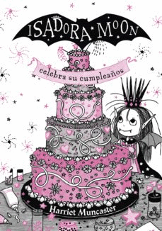 ISADORA MOON CELEBRA SU CUMPLEAÑOS. EDICIÓN ESPECIAL