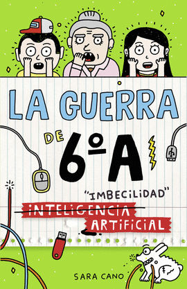 (INTELIGENCIA) IMBECILIDAD ARTIFICIAL (LA GUERRA DE 6ºA 3)