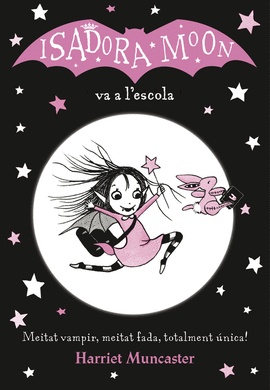 LA ISADORA MOON VA A L'ESCOLA (LA ISADORA MOON)