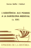 L´ASSISÈNCIA ALS POBRES A LA BARCELONA MEDIEVAL (S. XIII)