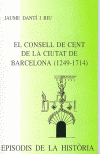 EL CONSELL DE CEN DE LA CIUA DE BARCELONA (1249-1714)