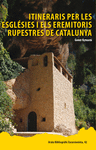 ITINERARIS PER LES ESGLÉSIES I ELS EREMITORIS RUPESTRES DE CATALUNYA