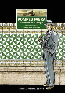 POMPEU FABRA. L'AVENTURA DE LA LLENGUA