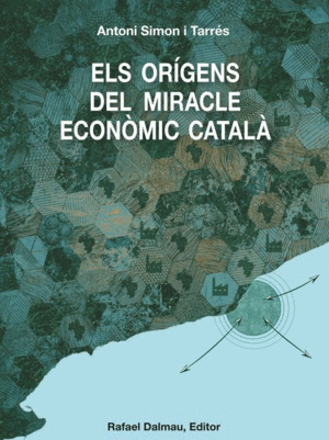 ELS ORIGENS DEL MIRACLE ECONOMIC CATALA