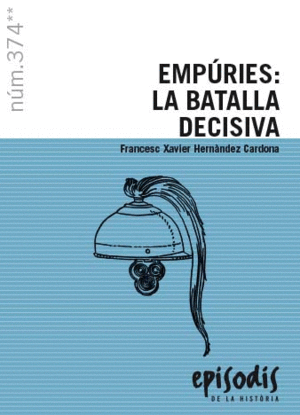 EMPÚRIES: LA BATALLA DECISIVA