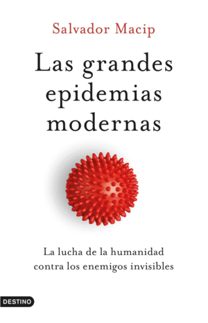 LAS GRANDES EPIDEMIAS MODERNAS