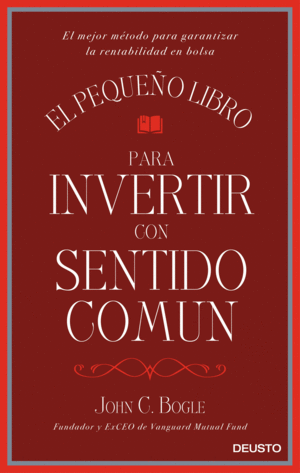 EL PEQUEÑO LIBRO PARA INVERTIR CON SENTIDO COMÚN