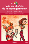 VOLS SER EL NÒVIO DE LA MEVA GERMANA?