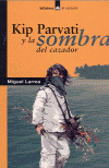 KIP PARVATI Y LA SOMBRA DEL CAZADOR