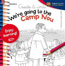 CREATE &AMP; WRITE WE'RE GOING TO THE CAMP NOU