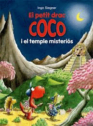 EL PEQUEÑO DRAGÓN COCO Y EL TEMPLO MISTERIOSO