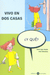 VIVO EN DOS CASAS