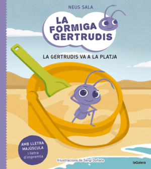 LA FORMIGA GERTRUDIS 1. LA GERTRUDIS VA A LA PLATJA