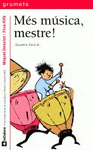 MÉS MÚSICA, MESTRE!