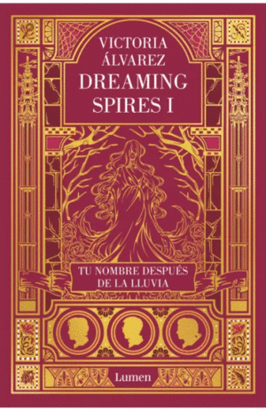 TU NOMBRE DESPUÉS DE LA LLUVIA (DREAMING SPIRES 1)