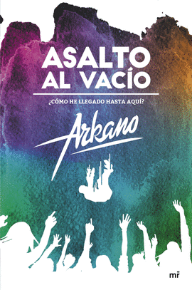 ASALTO AL VACÍO. CÓMO HE LLEGADO HASTA AQUÍ
