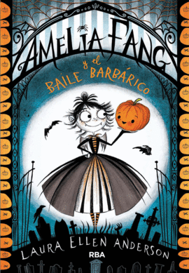 AMELIA FANG Y EL BAILE BARBARICO