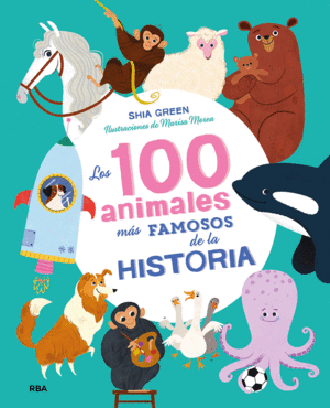 100 ANIMALES MÁS FAMOSOS DE LA HISTORIA, LOS