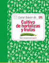 CURSO BASICO DE CULTIVO DE HORTALIZAS Y FRUTAS