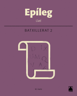 EPÍLEG. LLATÍ 2. BATXILLERAT