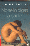 NO SE LO DIGAS A NADIE