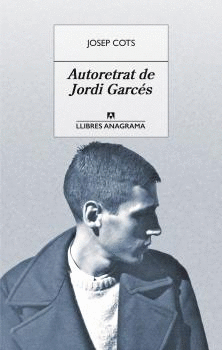 AUTORETRAT DE JORDI GARCÉS