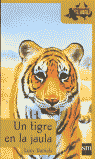 TIGRE EN LA JAULA,UN