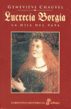 LUCRECIA BORGIA LA HIJA DEL PA