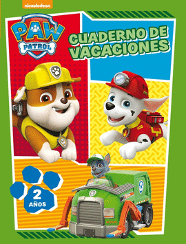 PAW PATROL. CUADERNO DE VACACIONES - 2 AÑOS