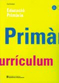 EDUCACIÓ PRIMÀRIA. CURRÍCULUM (2A EDICIÓ, 5A REIMPRESSIÓ)