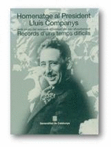 HOMENATGE AL PRESIDENT LLUÍS COMPANYS AMB MOTIU DEL SEIXANTÈ ANIVERSARI DEL SEU AFUSELLAMENT. RECORD