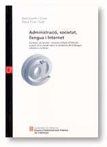 ADMINISTRACIÓ, SOCIETAT, LLENGUA I INTERNET. CONÈIXER ELS SERVEIS I RECURSOS ACTUALS D´INTERNET A PA