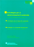 ESTRATÈGIES PER AL DESENVOLUPAMENT SOSTENIBLE. LLIÇONS DE L´EXPERIÈNCIA INTERNACIONAL / ESTRATEGIAS