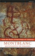 GUÍAS DEL MUSEU D´ARQUEOLOGIA DE CATALUNYA. MONTBLANC. MUNTANYES DE PRADES