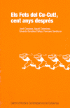 FETS DEL CU-CUT CENT ANYS DESPRÉS/ELS