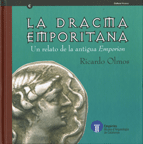 LA DRACMA EMPORITANA. UN RELATO DE LA ANTIGUA EMPORION