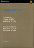 ESCALA GENCAT. FORMULARI DE L´ESCALA GENCAT DE QUALITAT DE VIDA. MANUAL D´APLICACIÓ DE L´ESCALA GENC
