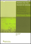 INVENTARIS DELS FONS MUSICALS DE CATALUNYA. VOLUM 3: FONS DEL MUSEU DE LA MEDITERRÀNIA DE TORROELLA