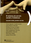 SISTEMA DE SERVEIS SOCIALS A CATALUNYA. GARANTIR DRETS, PRESTAR SERVEIS/EL