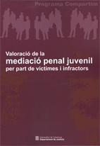 VALORACIÓ DE LA MEDIACIÓ PENAL JUVENIL PER PART DE VÍCTIMES I INFRACTORS