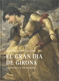 GRAN DIA DE GIRONA. ANATOMIA D´UN QUADRE/EL