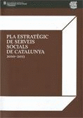 PLA ESTRATÈGIC DE SERVEIS SOCIALS DE CATALUNYA 2010 - 2013