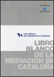 LIBRO BLANCO DE LA MEDIACIÓN EN CATALUÑA