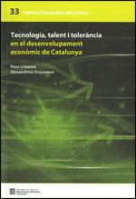 TECNOLOGIA, TALENT I TOLERÀNCIA EN EL DESENVOLUPAMENT ECONÒMIC DE CATALUNYA