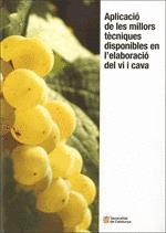 APLICACIÓ DE LES MILLORS TÈCNIQUES DISPONIBLES EN L´ELABORACIÓ DE VI I CAVA
